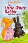The Little White Rabbit And Other Stories cover