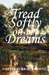 Tread Softly on My Dreams (Liberty Trilogy, #1) by Gretta Curran Browne