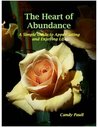 The Heart of Abundance: A Simple Guide to Appreciating and Enjoying Life