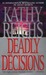 Deadly Decisions (Temperance Brennan, #3) by Kathy Reichs