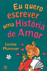 Eu Quero Escrever uma História de Amor (O Clube das Amigas, # 19)