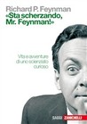 Sta scherzando, Mr. Feynman!