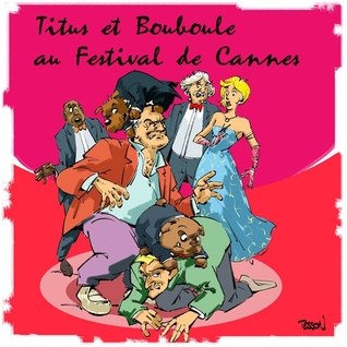 titus-et-boubouleau-festival-de-cannes