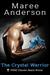 The Crystal Warrior (Crystal Warriors, #1) by Maree Anderson