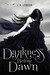 Darkness Before Dawn (Darkness Before Dawn, #1) by J.A. London