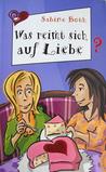 Was reimt sich auf Liebe?