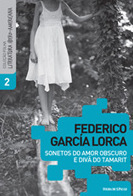 Resultado de imagem para Federico GarcÃ­a Lorca â Sonetos do Amor Obscuro e DivÃ£ do Tamarit, TraduÃ§Ã£o e ApresentaÃ§Ã£o de William Agel de Mello