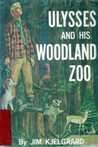Ulysses and His Woodland Zoo cover