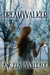 Dreamwalker (Dreamwalker, #1) by Angela Wallace