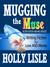 Mugging the Muse by Holly Lisle