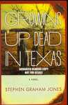 Growing Up Dead in Texas cover