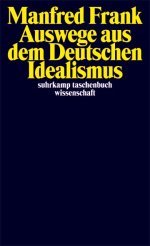auswege-aus-dem-deutschen-idealismus