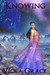 Knowing (Return of the Nine, #1) by Viola Grace