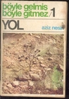 Yol (Böyle Gelmiş Böyle Gitmez, #1)