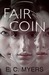 Fair Coin (Coin, #1) by E.C. Myers