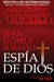 Espia De Dios by Juan Gomez-Jurado
