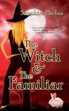 The Witch And the Familiar (Familiar #1-2)