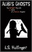 Alibi's Ghosts, The Larger-Than-Life Small World of a Medium's Daughter by L.S. Hullinger