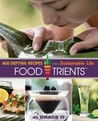 FoodTrients: Age-Defying Recipes for a Sustainable Life