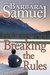 Breaking The Rules by Barbara Samuel