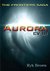Aurora CV-01 (The Frontiers Saga #1) by Ryk Brown