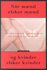 Når mænd elsker mænd og kvinder elsker kvinder