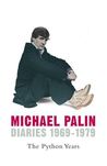 Diaries: The Python Years, 1969-1979 (Palin Diaries, #1)