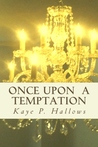 Once Upon A Temptation