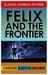 Felix and the Frontier by Chester Burton Brown