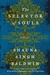 The Selector of Souls by Shauna Singh Baldwin