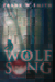 Wolf Song (Wolf Song Trilogy #1) by Frank W. Smith