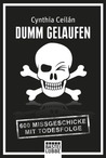 Dumm Gelaufen