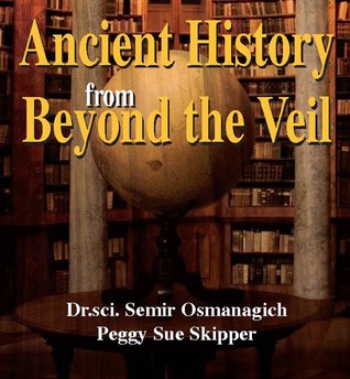 Ancient History from Beyond The Veil