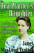 The Tea Planter's Daughter (India Tea #1; Tyneside Sagas #1) by Janet MacLeod Trotter