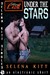 Under the Stars (Sibling Lust, #4) by Selena Kitt