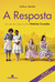 A Resposta by Kathryn Stockett