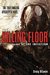The Killing Floor (a novel of The Infection) by Craig DiLouie