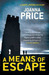A Means of Escape (Kate Linton, #1) by Joanna Price