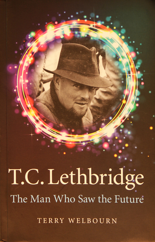 t-c-lethbridge-the-man-who-saw-the-future