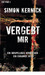 Vergebt mir  by Simon Kernick
