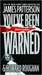 You've Been Warned by James Patterson