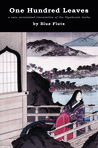 One Hundred Leaves: A new annotated translation of the Hyakunin Isshu