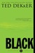 Black The Birth of Evil (The Circle, #1) by Ted Dekker