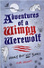 Adventures of a Wimpy Werewolf Hairy But Not Scary by Tim Collins