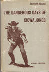 The Dangerous Days of Kiowa Jones cover