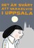 Det är svårt att vara Elvis i Uppsala by Nina Hemmingsson
