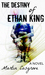 The Destiny of Ethan King