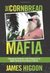 The Cornbread Mafia A Homegrown Syndicate's Code of Silence and the Biggest Marijuana Bust in American History by James Higdon