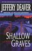Shallow Graves (John Pellam, #1) by Jeffery Deaver