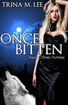 Once Bitten (Alexa O'Brien, Huntress, #1)